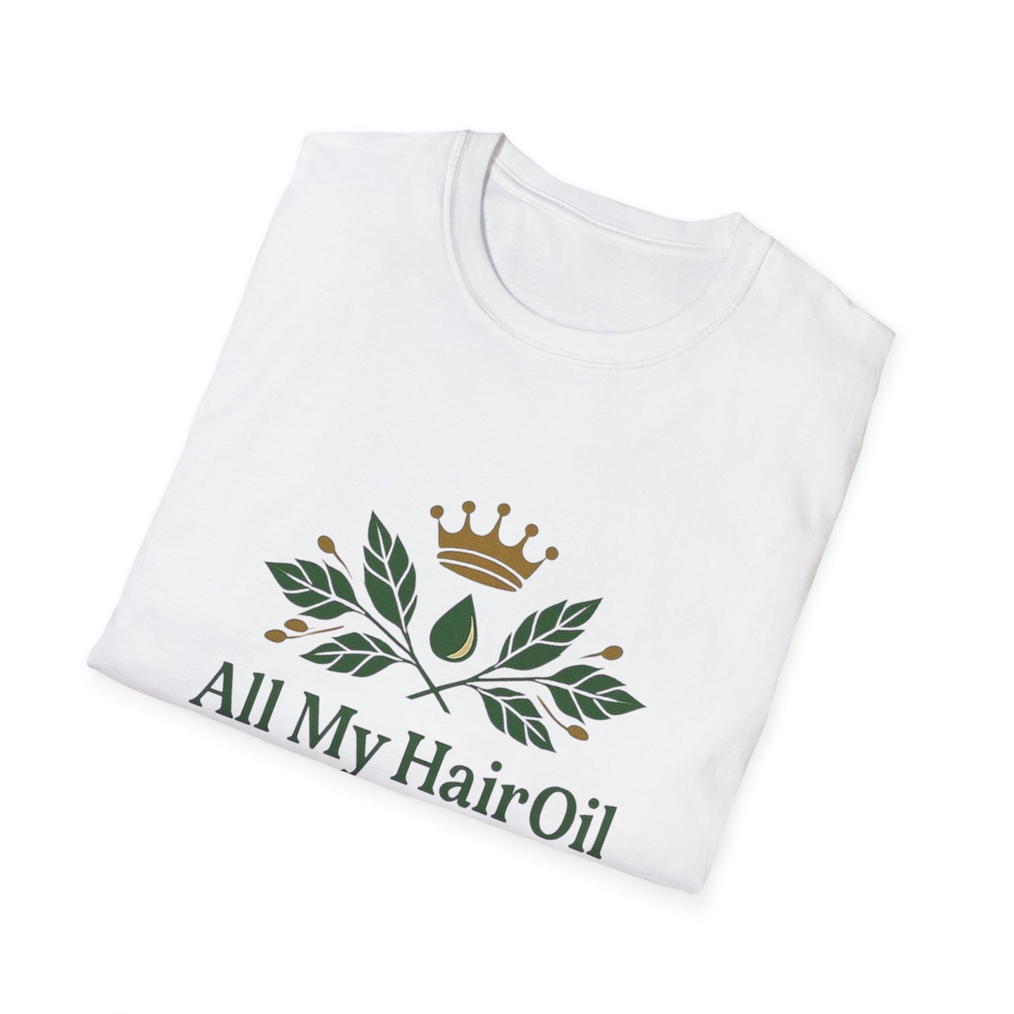 Natural Hair Care T-Shirt - All My Hair Oil, Gift for Naturalistas, Funny Hair Enthusiast Tee, Unisex Casual Wear, Hair Care Lovers Shirt